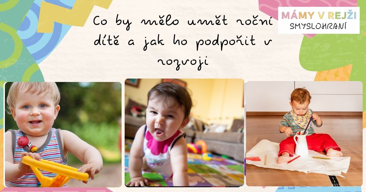 Co by mělo umět roční dítě a jak ho podpořit v rozvoji